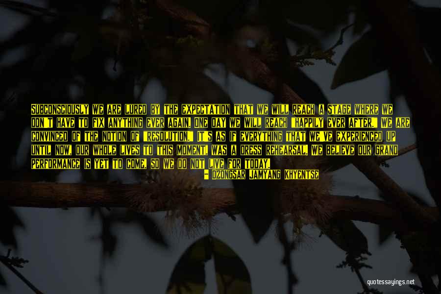 Dzongsar Jamyang Quotes By Dzongsar Jamyang Khyentse
