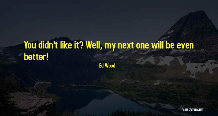 Dzvairo Quotes By Ed Wood Dzvairo Quotes By Ed Wood