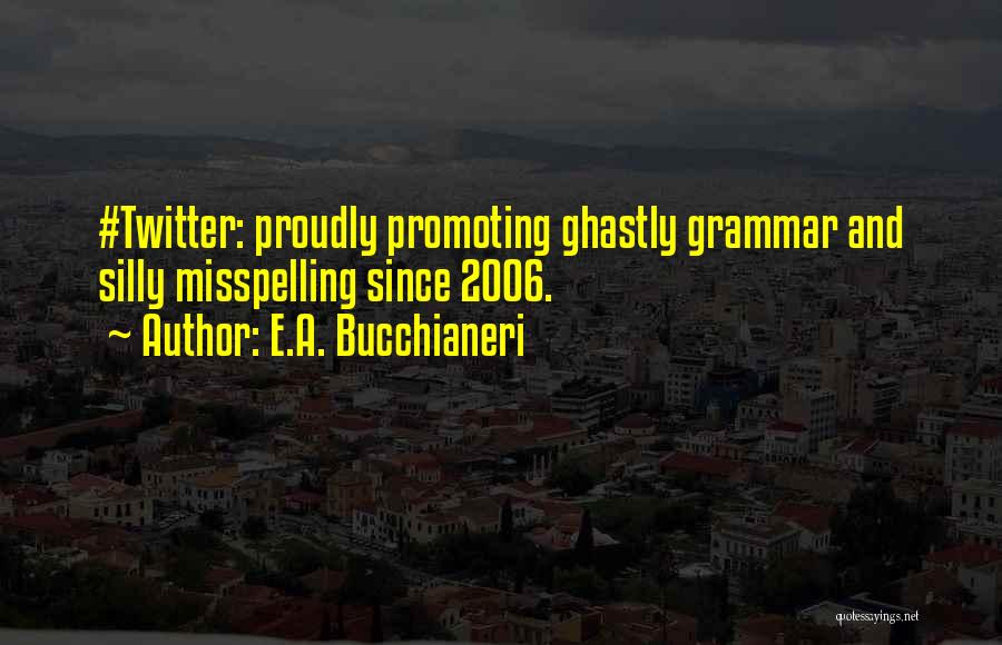 E.A. Bucchianeri Quotes 1070651