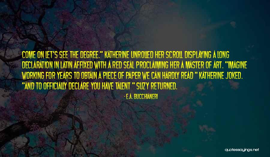 E.A. Bucchianeri Quotes 1360597 E.A. Bucchianeri Quotes 1360597