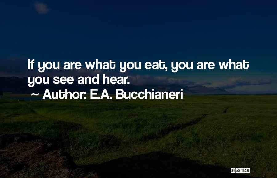 E.A. Bucchianeri Quotes 1534442