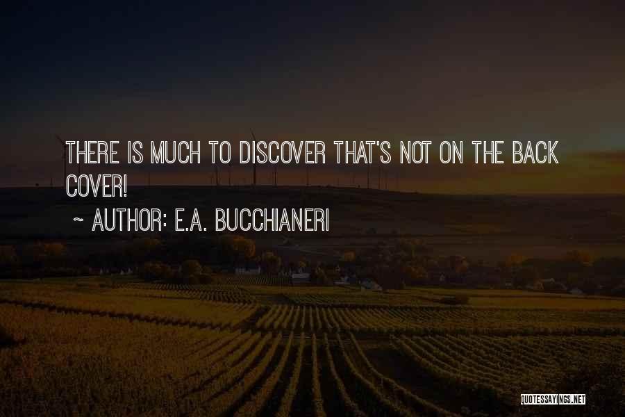 E.A. Bucchianeri Quotes 1579466 E.A. Bucchianeri Quotes 1579466