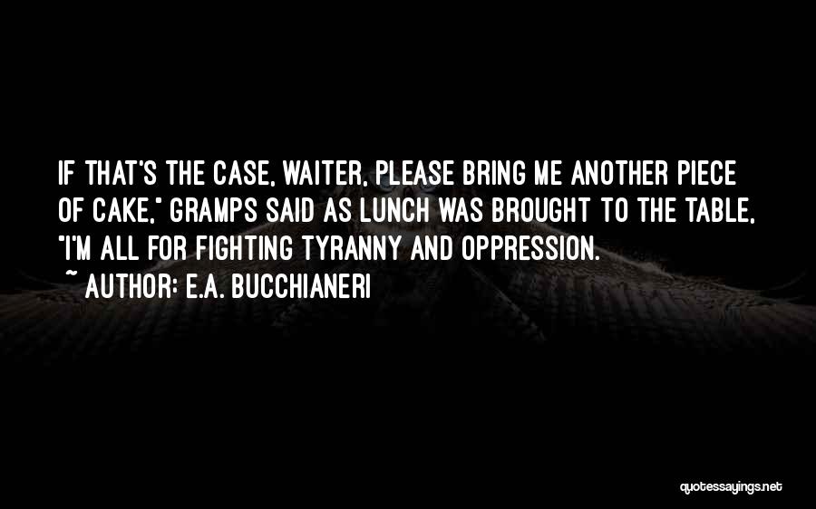 E.A. Bucchianeri Quotes 1822610 E.A. Bucchianeri Quotes 1822610