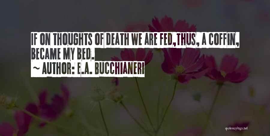 E.A. Bucchianeri Quotes 1903908