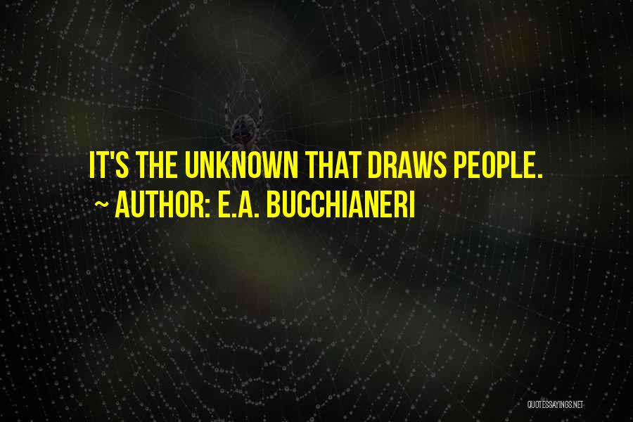 E.A. Bucchianeri Quotes 2225495