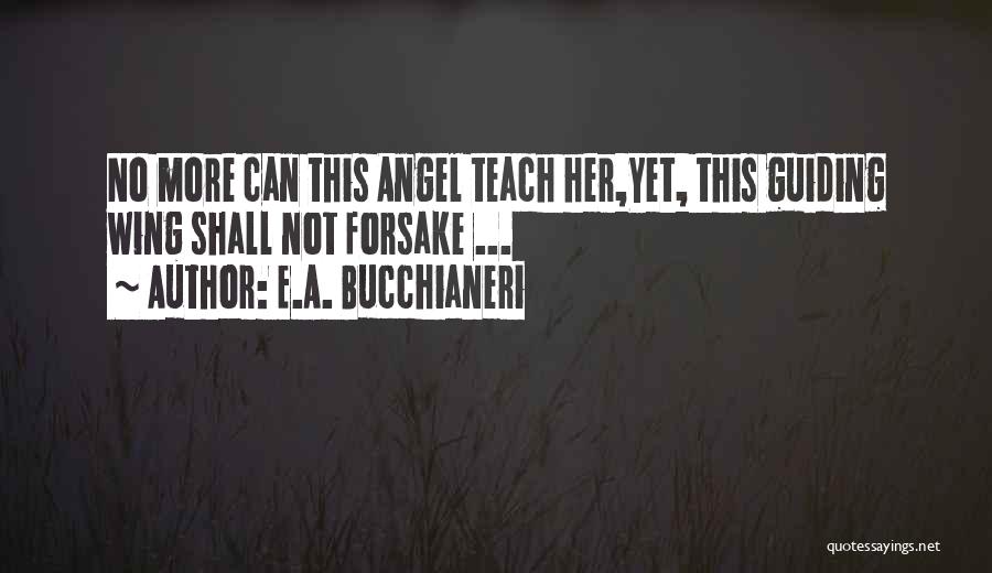 E.A. Bucchianeri Quotes 666238