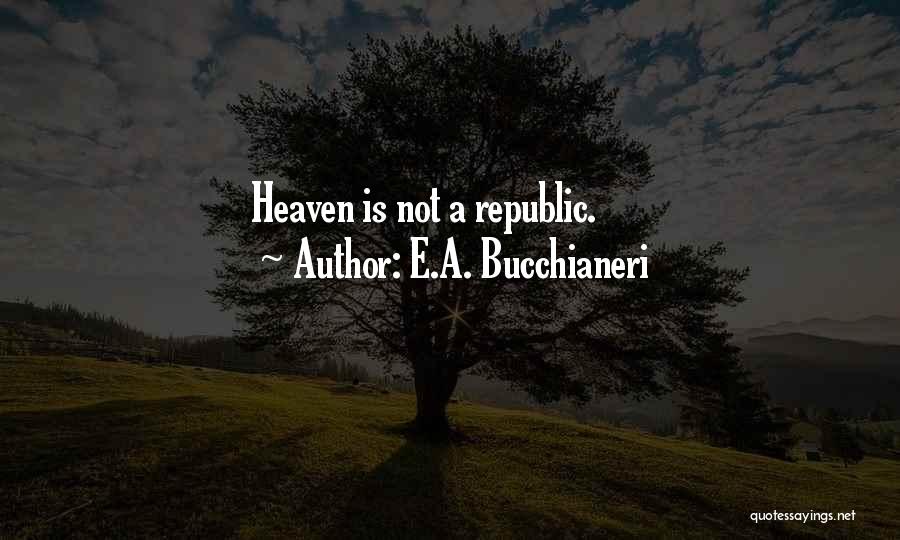E.A. Bucchianeri Quotes 729572 E.A. Bucchianeri Quotes 729572