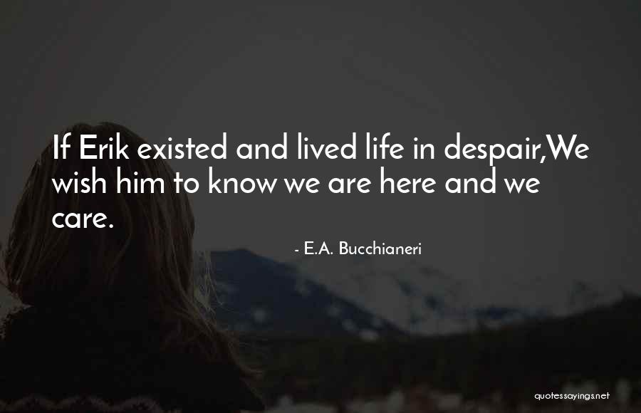 E.A. Bucchianeri Quotes 790450 E.A. Bucchianeri Quotes 790450