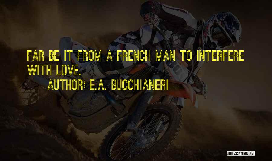 E.A. Bucchianeri Quotes 957299