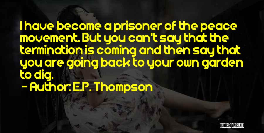 E.a.p. Quotes By E.P. Thompson