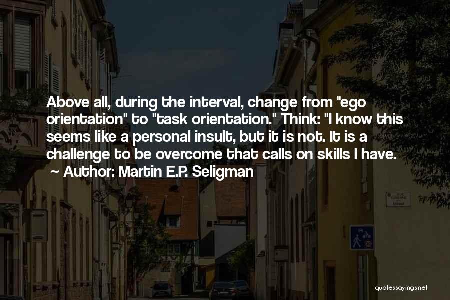 E.a.p. Quotes By Martin E.P. Seligman