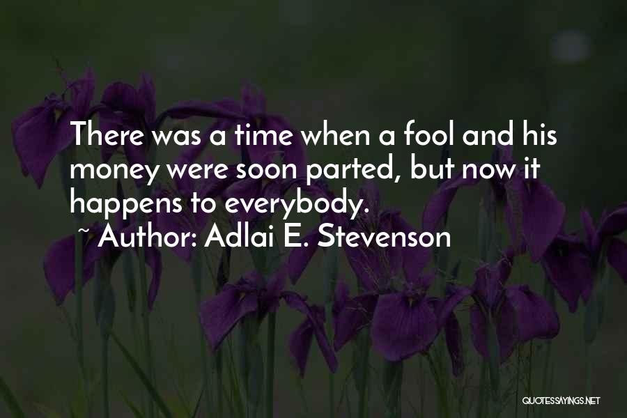 E-adm Quotes By Adlai E. Stevenson