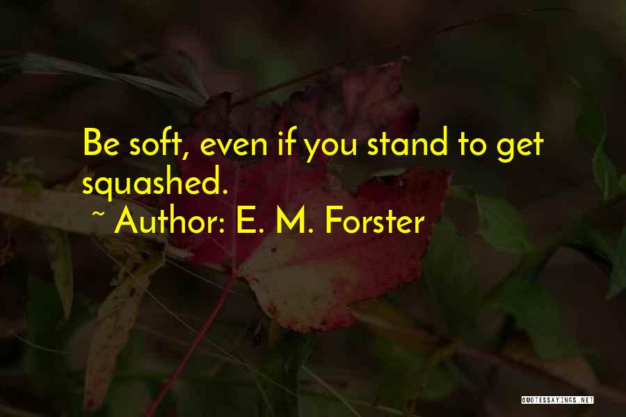 E-adm Quotes By E. M. Forster