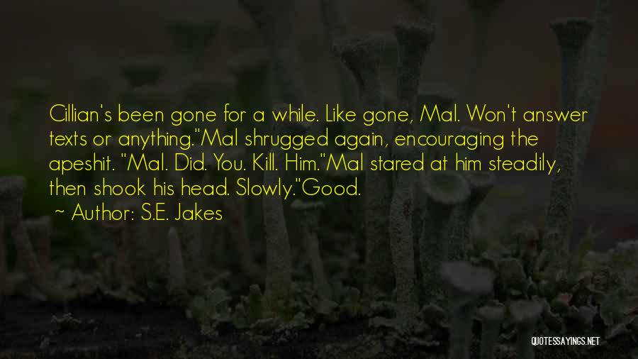 E-adm Quotes By S.E. Jakes