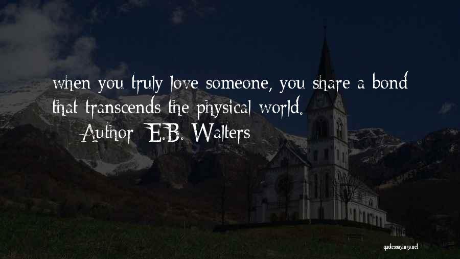 E.B. Walters Quotes 923311