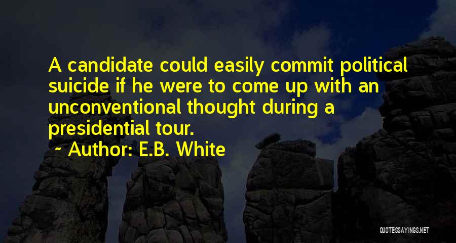 E.B. White Quotes 1175657