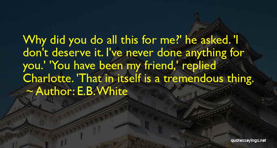 E.B. White Quotes 1705447
