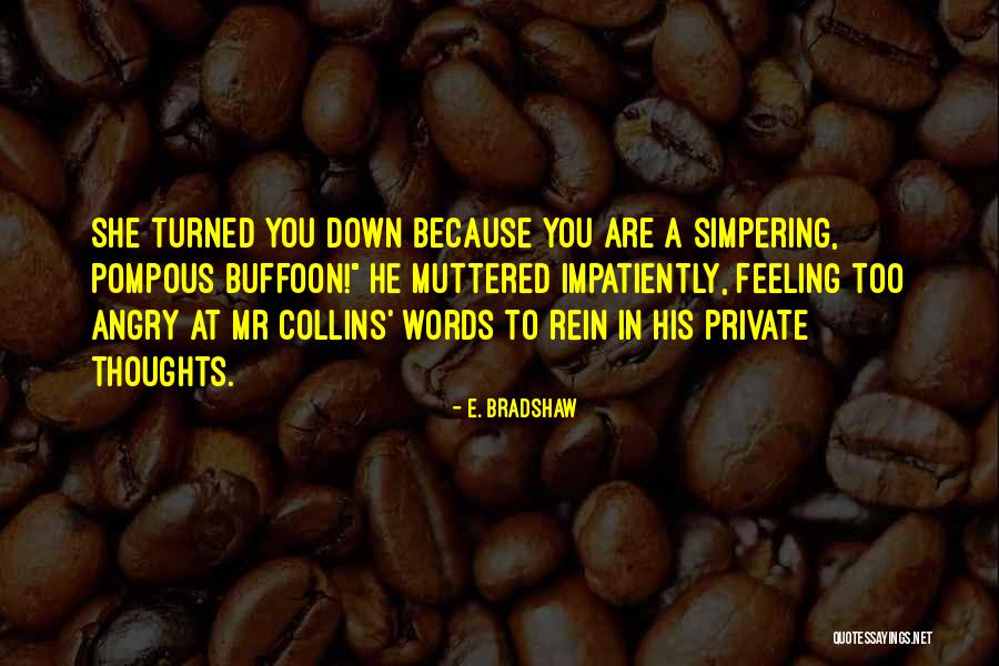 E. Bradshaw Quotes 2065303 E. Bradshaw Quotes 2065303