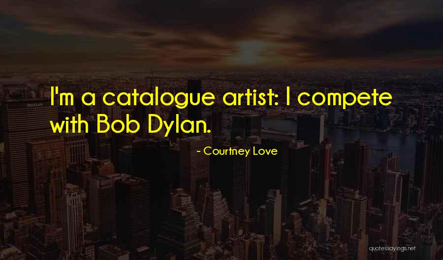 E Catalogue Quotes By Courtney Love E Catalogue Quotes By Courtney Love