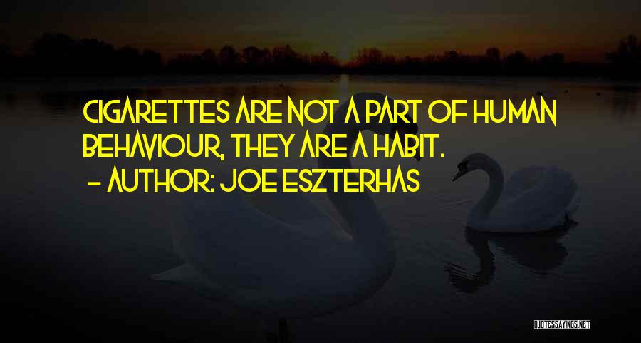 E Cigarettes Quotes By Joe Eszterhas