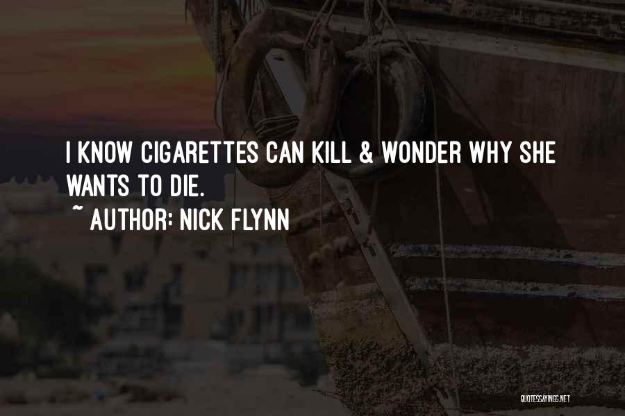 E Cigarettes Quotes By Nick Flynn