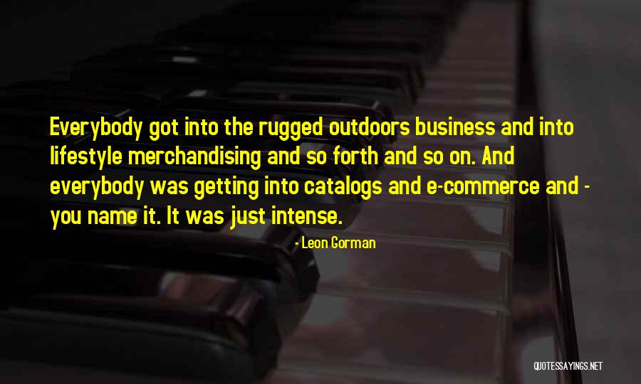 E Commerce Business Quotes By Leon Gorman E Commerce Business Quotes By Leon Gorman