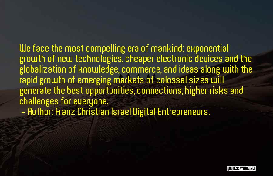 E Commerce Growth Quotes By Franz Christian Israel Digital Entrepreneurs.