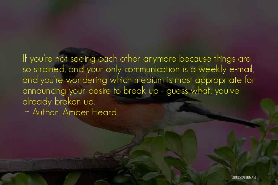 E-communication Quotes By Amber Heard