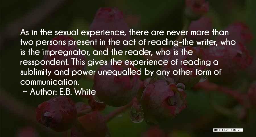 E-communication Quotes By E.B. White