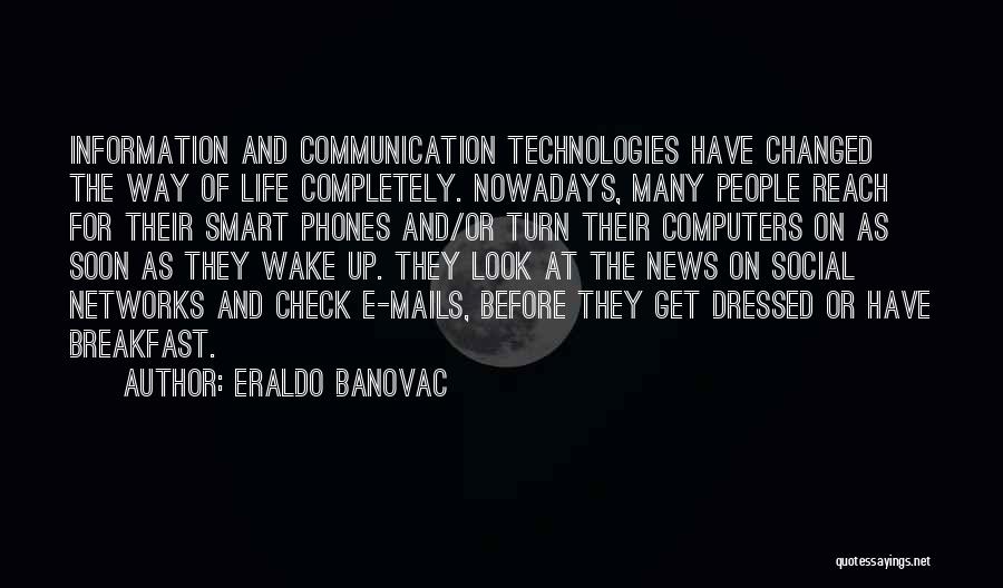 E-communication Quotes By Eraldo Banovac