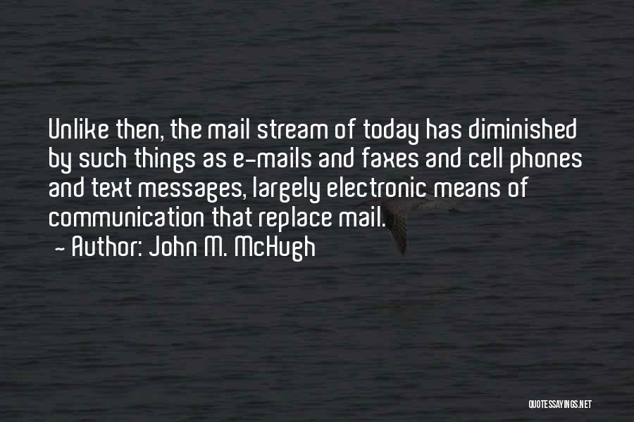 E-communication Quotes By John M. McHugh