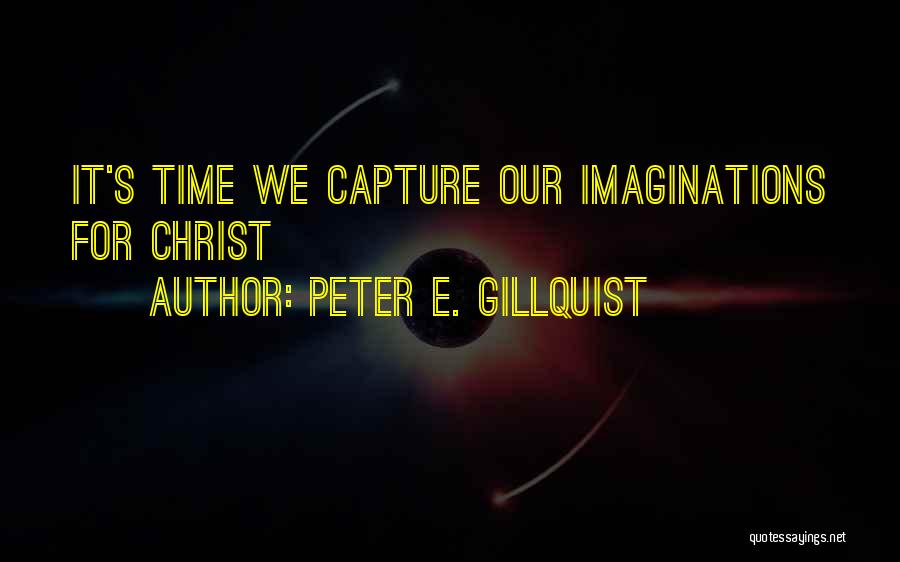 E-communication Quotes By Peter E. Gillquist