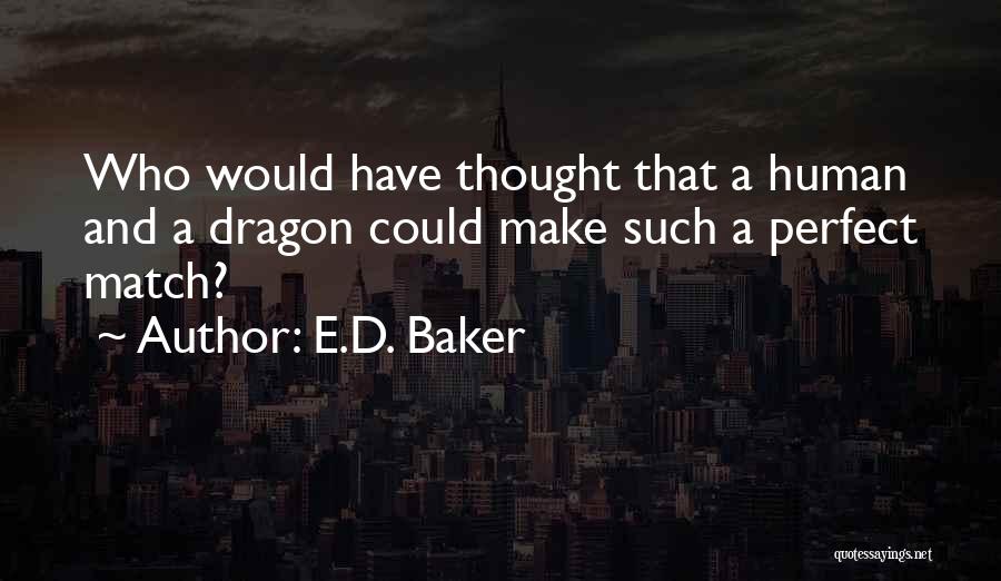 E.D. Baker Quotes 1161884