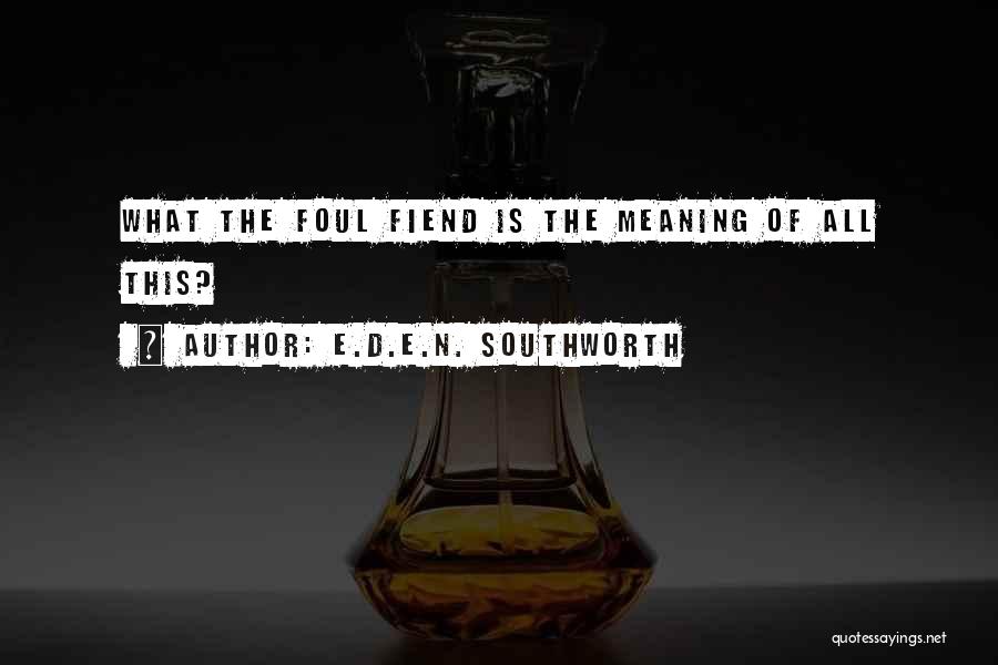 E.D.E.N. Southworth Quotes 308427