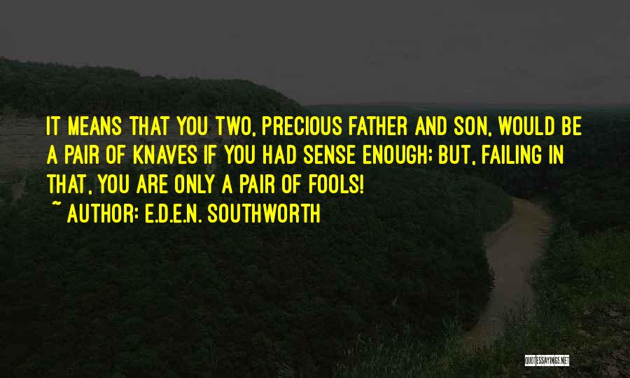 E.D.E.N. Southworth Quotes 683210