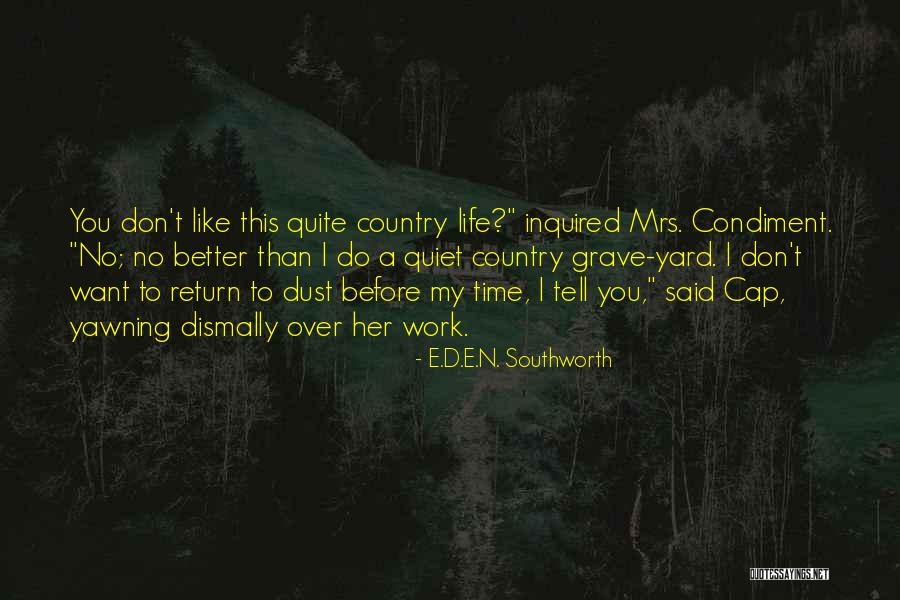 E.D.E.N. Southworth Quotes 973174