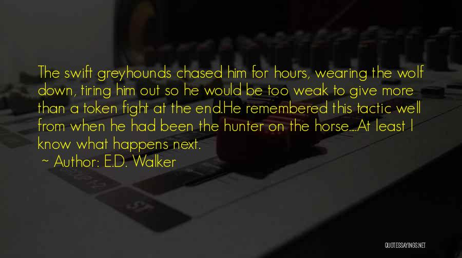 E.D. Walker Quotes 1607023