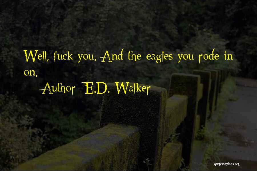E.D. Walker Quotes 711827