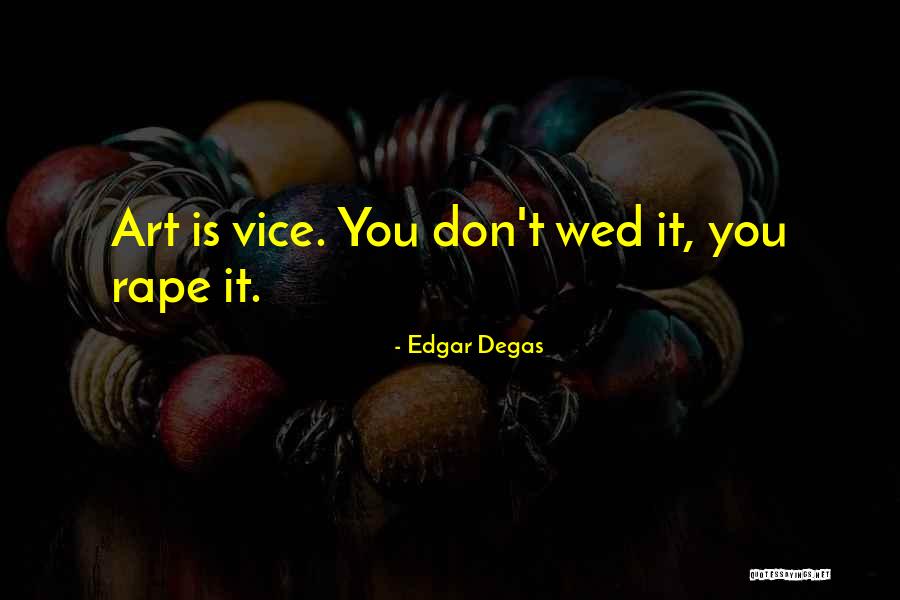 E Degas Quotes By Edgar Degas E Degas Quotes By Edgar Degas