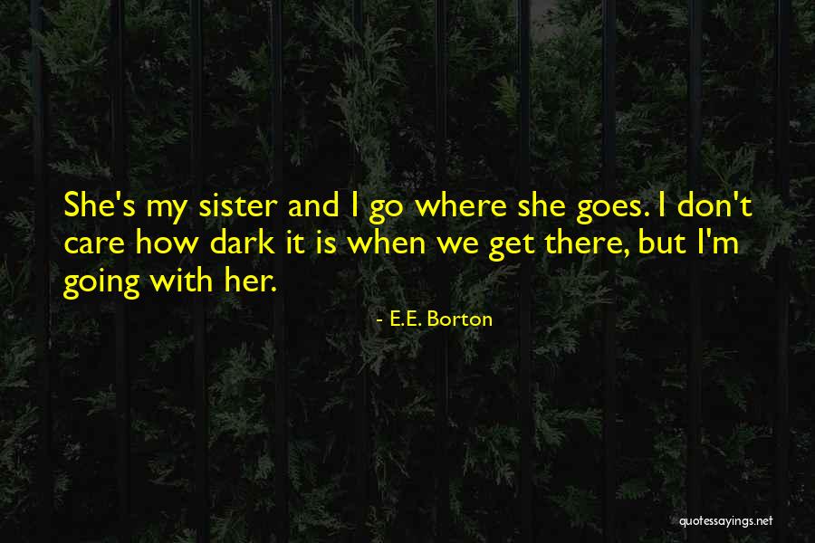 E.E. Borton Quotes 444711