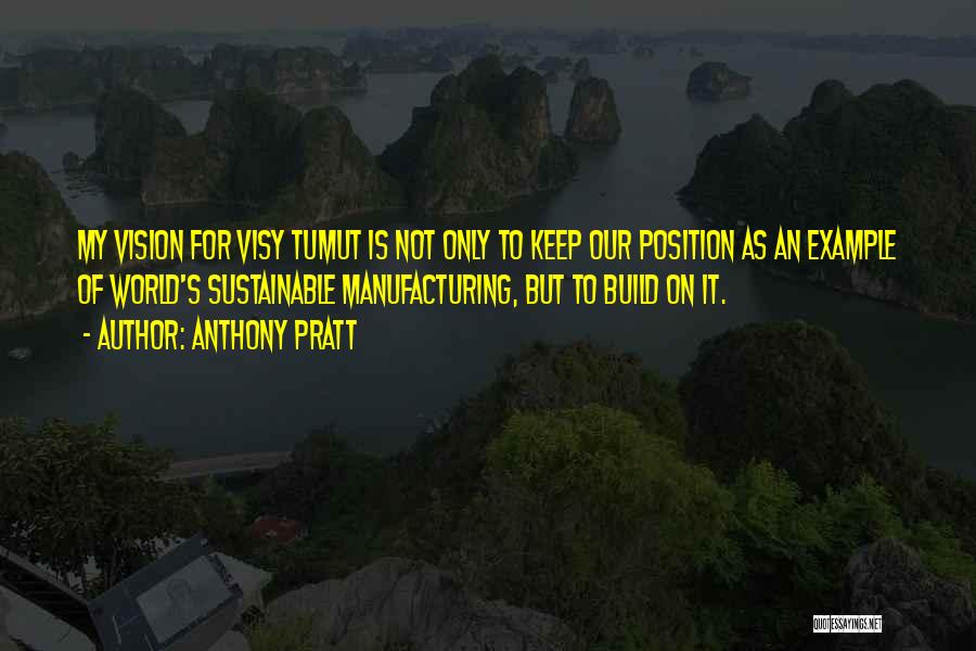 E E Manufacturing Quotes By Anthony Pratt