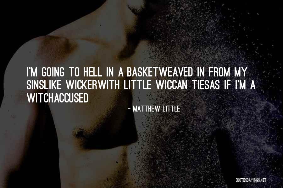 E Erinio E Eras Quotes By Matthew Little E Erinio E Eras Quotes By Matthew Little