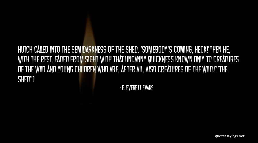 E. Everett Evans Quotes 706117 E. Everett Evans Quotes 706117