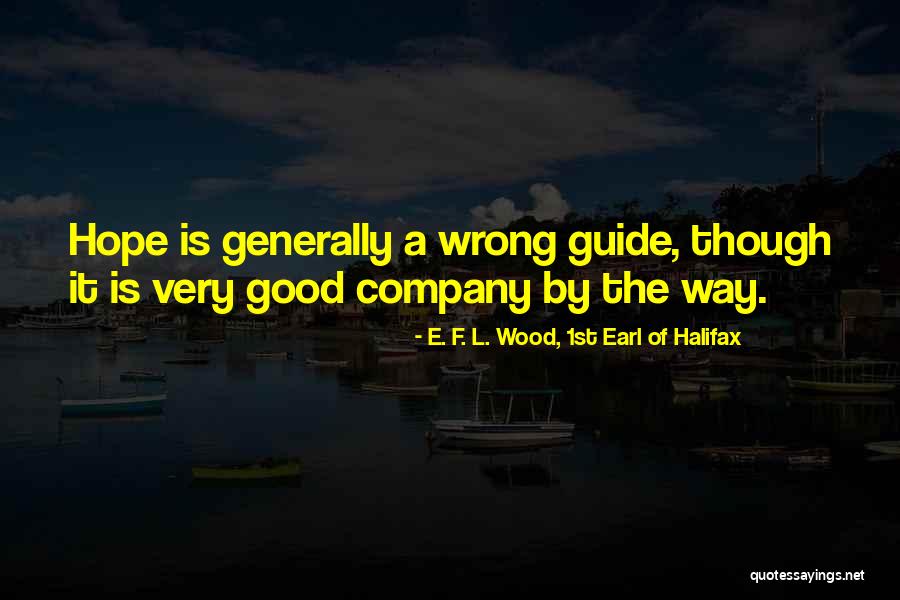 E. F. L. Wood, 1st Earl Of Halifax Quotes 1467937 E. F. L. Wood, 1st Earl Of Halifax Quotes 1467937