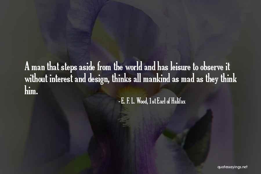 E. F. L. Wood, 1st Earl Of Halifax Quotes 365972 E. F. L. Wood, 1st Earl Of Halifax Quotes 365972
