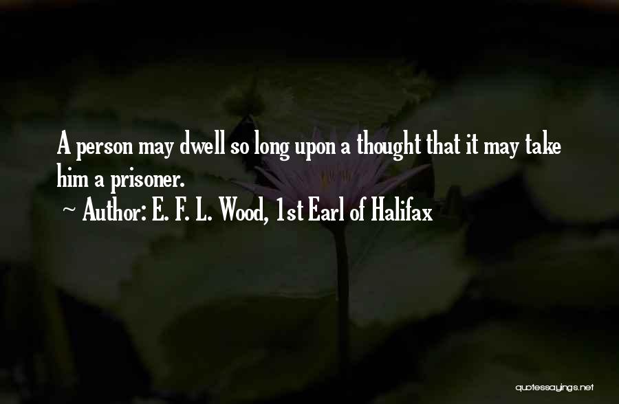 E. F. L. Wood, 1st Earl Of Halifax Quotes 644206