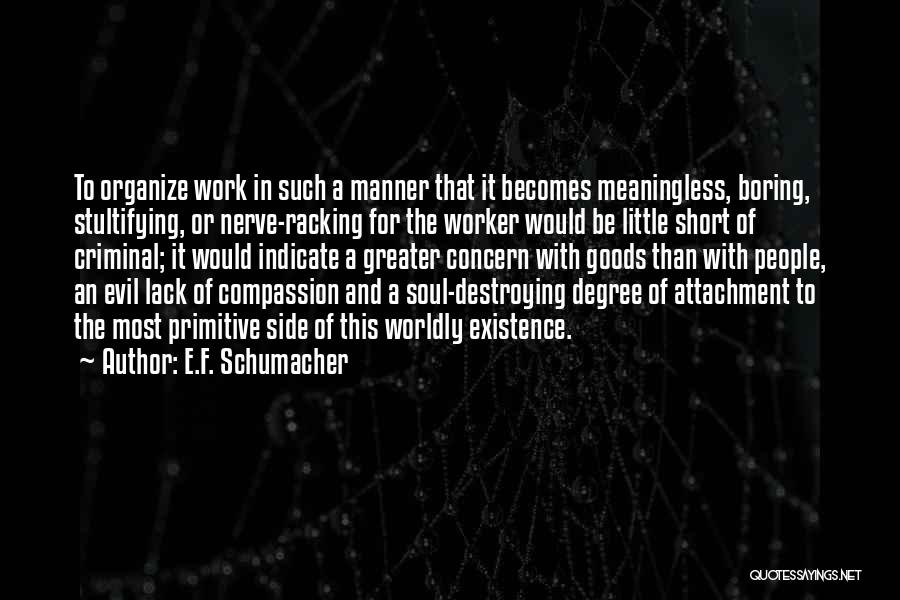 E.F. Schumacher Quotes 1130358