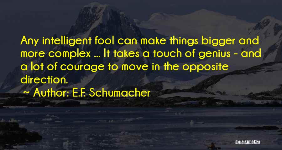 E.F. Schumacher Quotes 1282389