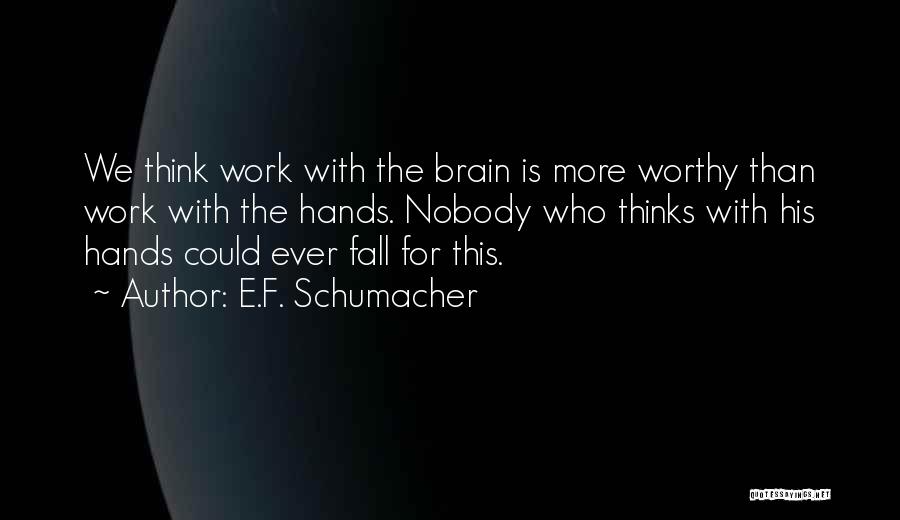 E.F. Schumacher Quotes 1607142