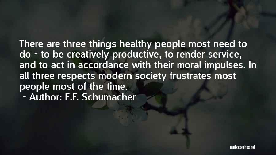 E.F. Schumacher Quotes 2115826